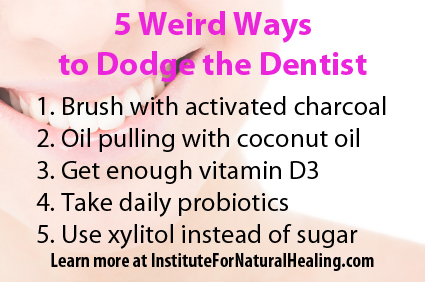 5 wierd ways to dodge the dentist